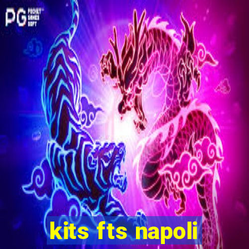 kits fts napoli
